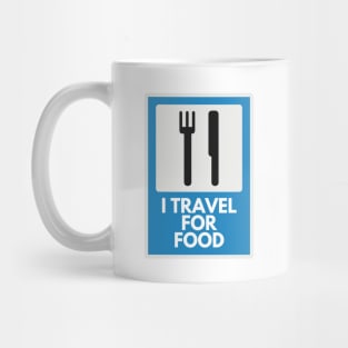 I Travel For Food Mug